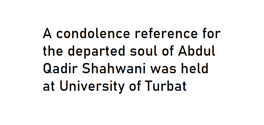 Condolence Reference held in Turbat University for Abdul Qadir Shahwani 